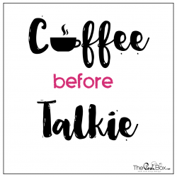Coffee Before Talking Shareable Graphic