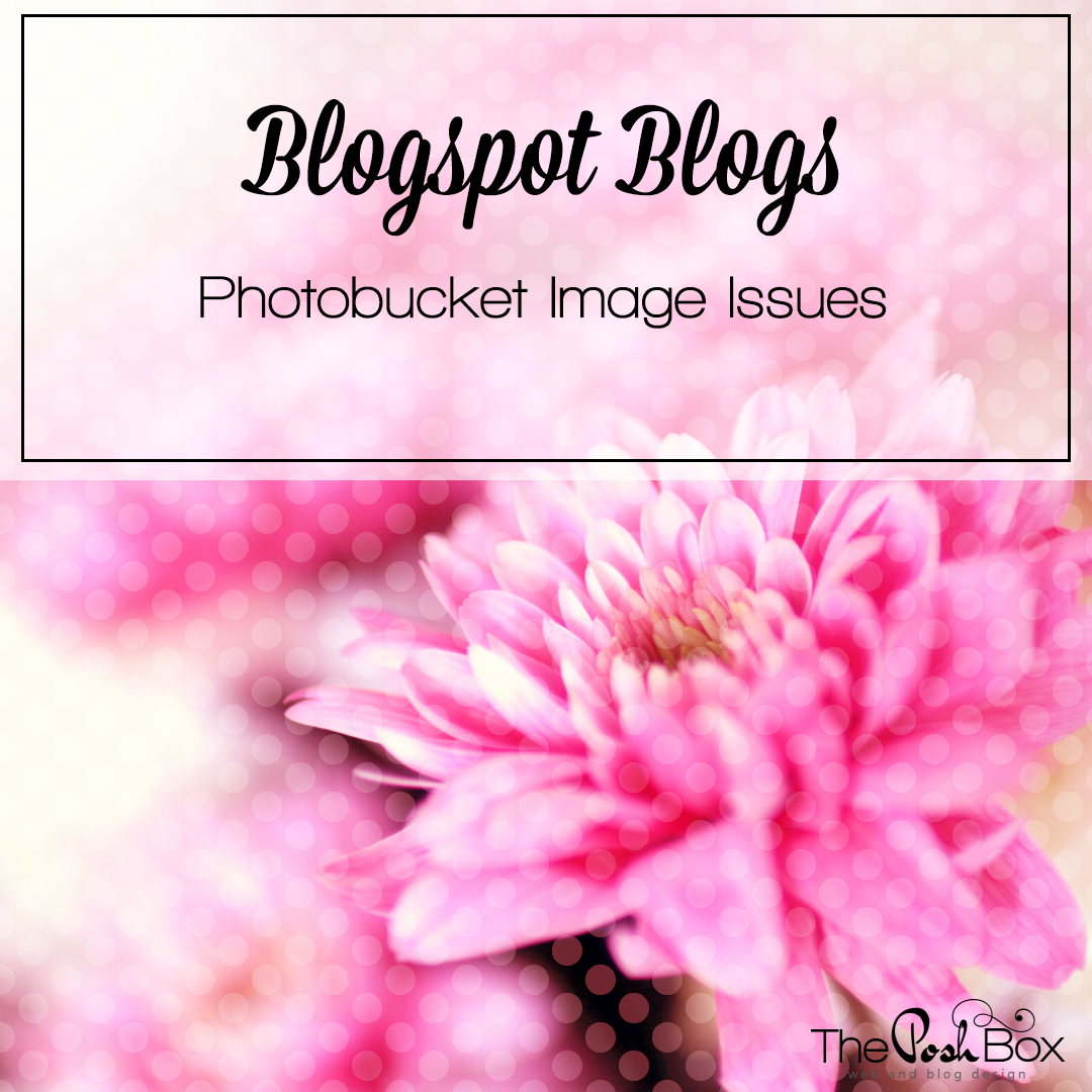Blogspot Blogs – Photobucket Image Issues
