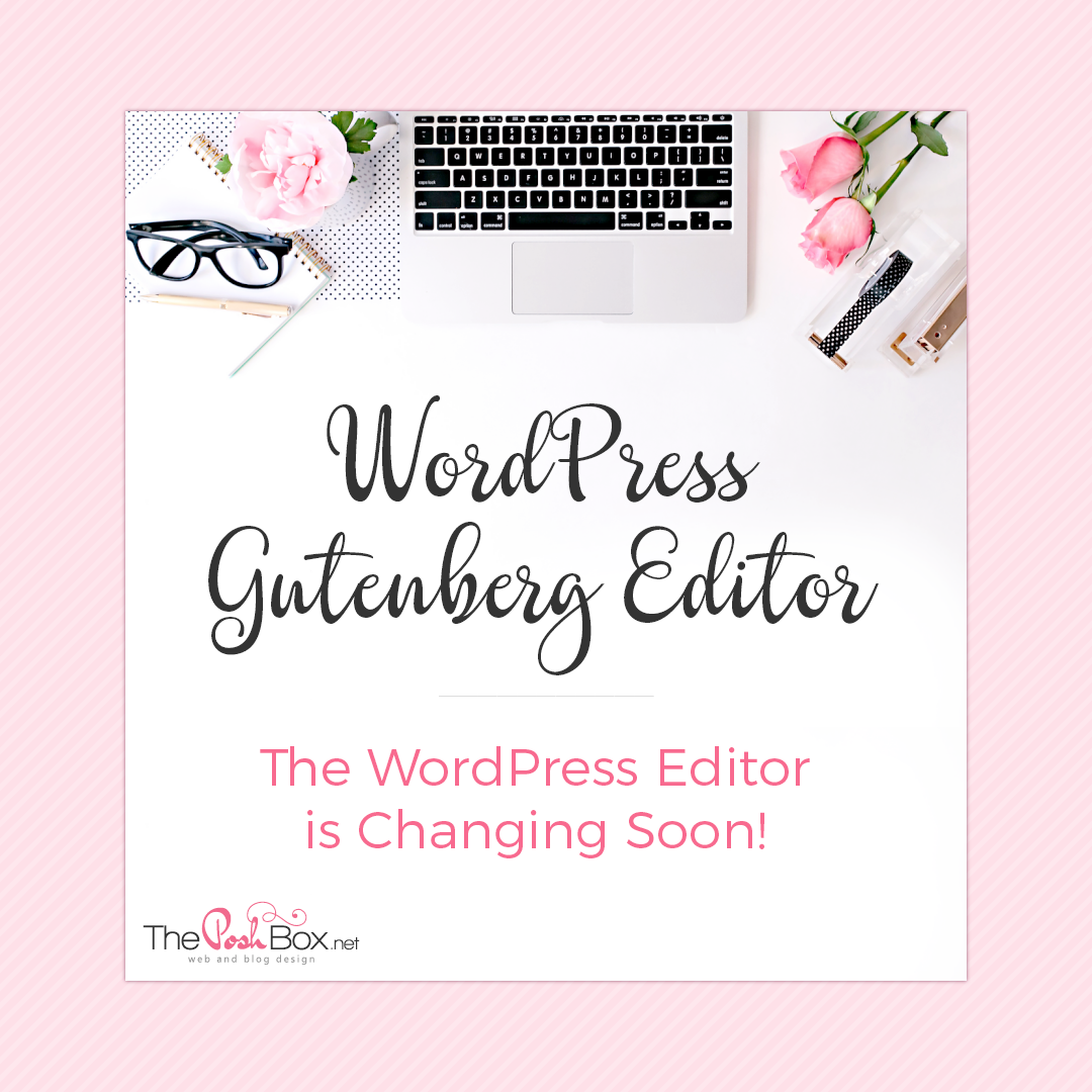 The WordPress Editor is Changing Soon – Please Read!